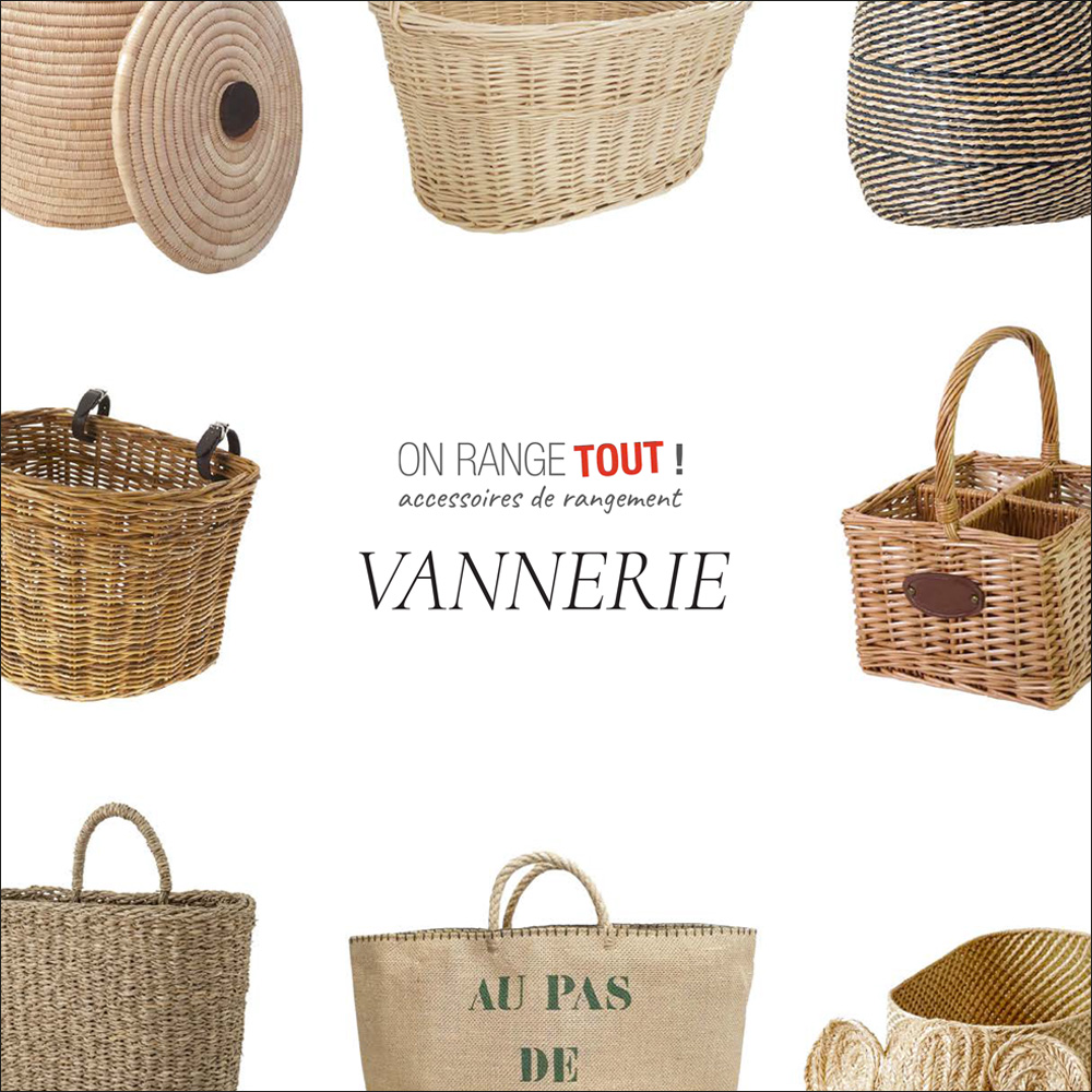 ON RANGE TOUT ! - Vannerie