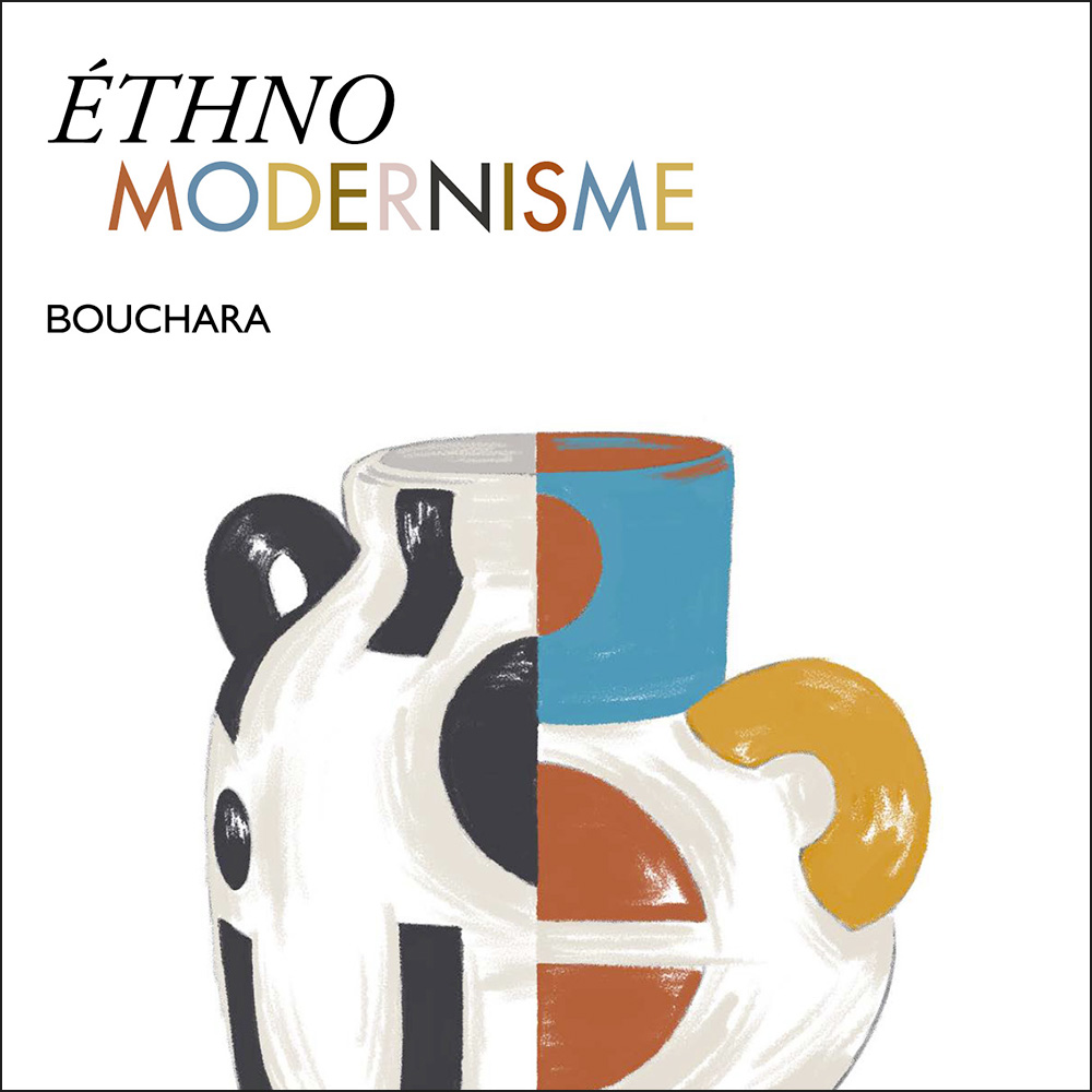 Bouchara - Ethno Modernisme